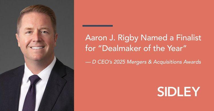 Aaron J. Rigby Named a Finalist for “Dealmaker of the Year” at D CEO’s 2025 Mergers & Acquisitions Awards